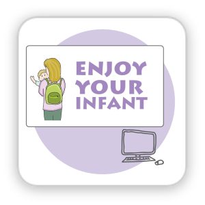 enjoy your infant