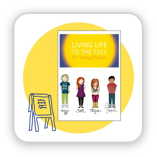 Living Life To The Full Self Help Resource - LLTTF for young people